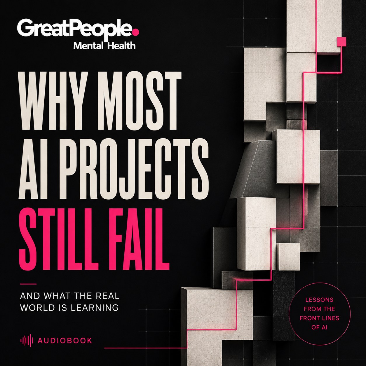 Why Most AI Projects Still Fail — audiobook cover art, Great People Mental Health